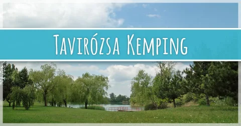 Tavirózsa Kemping – Délegyháza